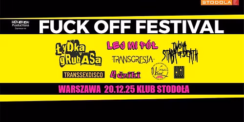 FUCK OFF FESTIVAL, 20.12.2025, Klub Stodo\u0142a