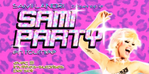 Sami Landri - Sami Party @BAINSPUBLICS