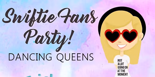 Swiftie Fans Dancing Queens