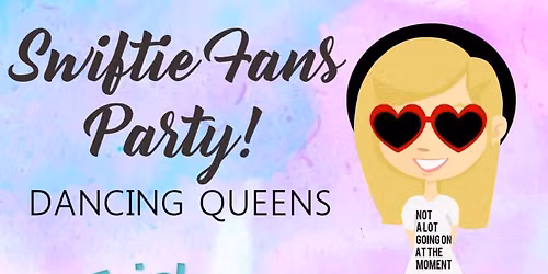 Swiftie Fans Dancing Queens