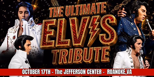 The Ultimate Elvis Tribute - Roanoke,VA