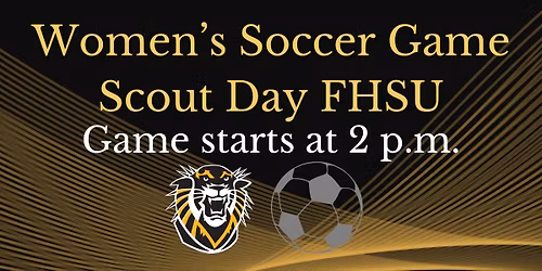 Women\u2019s Soccer Game \u2013 Scout Day FHSU