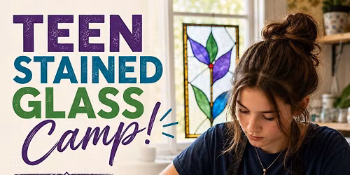 Teen Stained Glass Camp