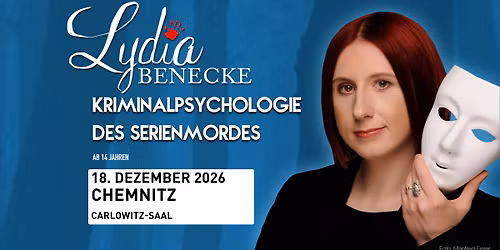 Chemnitz - Lydia Benecke - Kriminalpsychologie des Serienmordes