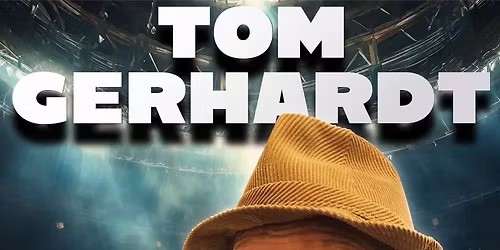 TOM GERHARDT \u2013 Volle Packung