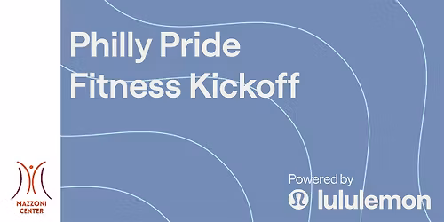 Philly Fitness Pride Kickoff powered by lululemon