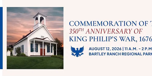 Commemoration of the 350th Anniversary of King Philip\u2019s War, 1676