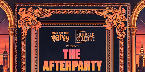 Pass The Aux & Kickback Collective Present: The After Party (CultureCon Edition)