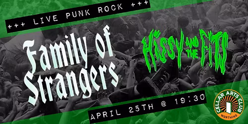 Family of Strangers + Hissy and the Fits