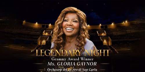 Legendary Night Grammy Award Winner Ms. Gloria Gaynor & Orchestra del Teatro di San Carlo