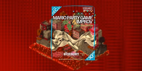 Spontaneity: Mario Party Improv (Holiday Edition)