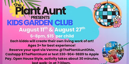 Kids Garden Club @ The Plant Aunt