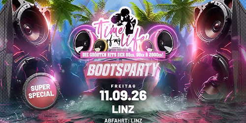 TIME OF MY LIFE - Hits der 70er, 80er, 90er und 2000er - Bootsfahrt in LINZ