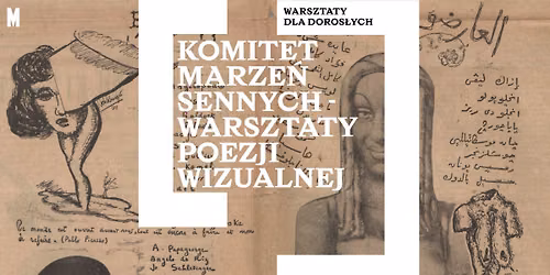 Komitet marze\u0144 sennych \ud83d\ude34 warsztaty poezji wizualnej dla os\u00f3b doros\u0142ych