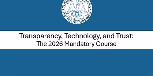 Transparency, Technology, and Trust: 2026 Mandatory Real Estate CE Class
