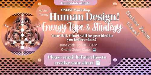Human Design; Energy Type & Strategy w\/ Jen Torres. Live Online