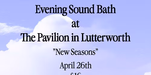 Lutterworth- The Pavilion in Recreation Ground-Candlelit Sound bath Session 