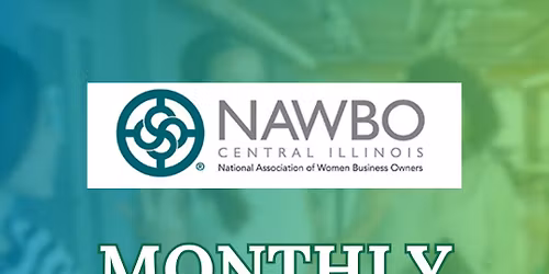 \ud83c\udf1f Central Illinois NAWBO Monthly Meetings \ud83c\udf1f