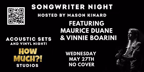 Mason Kinard hosts Songwriter Showcase Feat.Maurice Duane & Vinnie Boarini