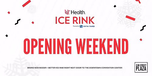 Opening Weekend of the UC Health Ice Rink presented by Fifth Third Bank