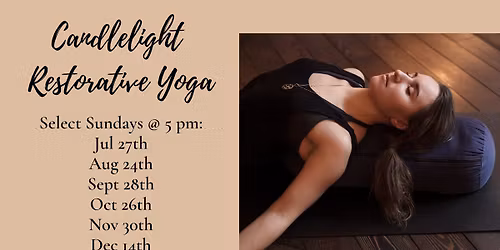 Candlelight Restorative Yoga with Aromatherapy (suitable for every~body, guys too!)