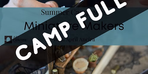 Summer Camp 2026: Miniature Makers