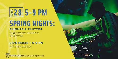 Spring Nights at Meijer Gardens: Flights & Flutter Featuring Short's Brewing