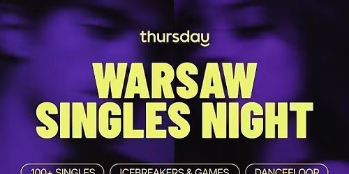 Thursday | \u2728 WARSAW SINGLES NIGHT @BERLIN, WARMUT | Warsaw [100+ TIX SOLD]