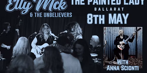 Elly McK & The Unbelievers with Anna Scionti at The Painted Lady
