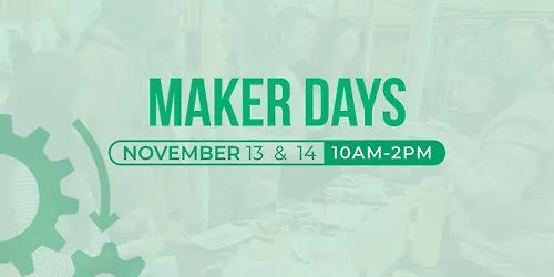 Maker Days FREE at Kentucky Science Center