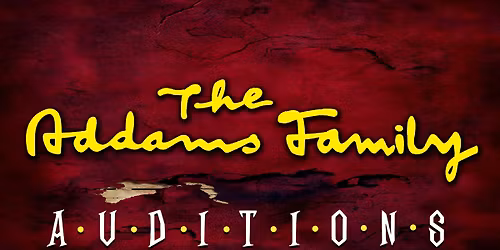 Auditions for Peoria Players' THE ADDAMS FAMILY MUSICAL