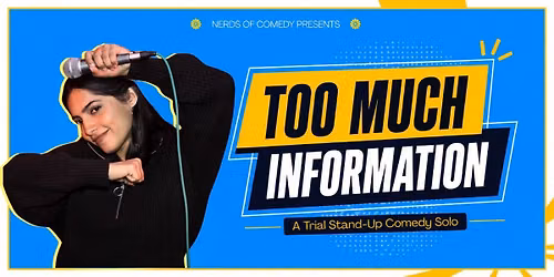 Too Much Information : Trial Solo by Shreya Priyam