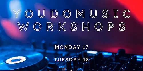 YouDoMusic 18+ Workshop (for 17-25 year olds)