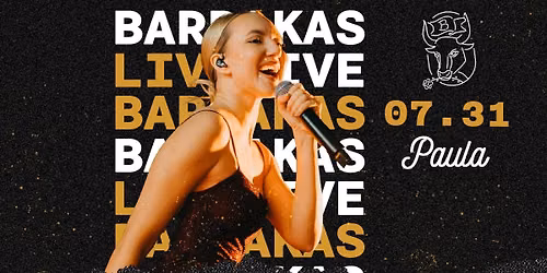 BARDAKAS GYVAI: Paula LIVE I 07.31