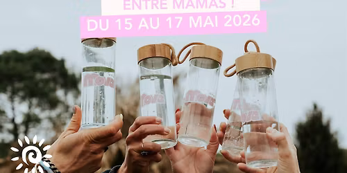 MAMA MOVE \u2013 S\u00e9jour sportif entre mamans du 15 au 17 mai 2026