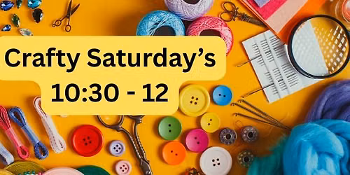 Crafty Saturday's