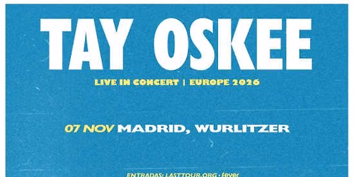 Tay Oskee en Wurlitzer, Madrid 2026