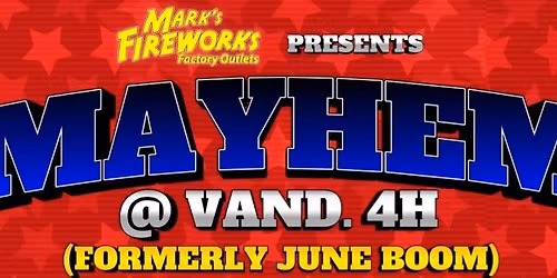 Mark's Mayhem @ The Vanderburgh 4H (Formerly June Boom)