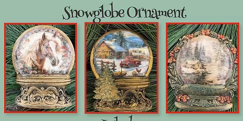 Snowglobe Ornament Workshop