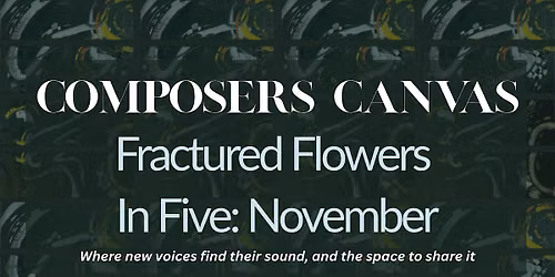 Fractured Flowers In Five - November