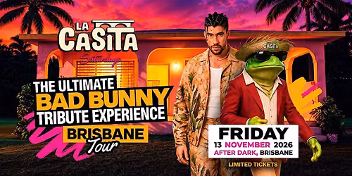 (BNE) La Casita: The Ultimate Bad Bunny Tribute Experience