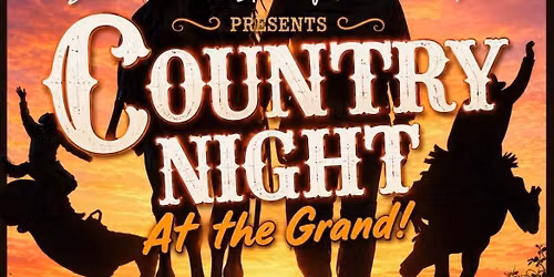 Country Night at The Grand!