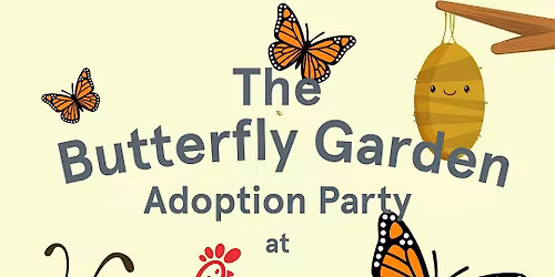 The Butterfly Garden Adoption Party - Saturday