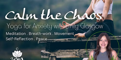 Calm the Chaos: Yoga for Anxiety