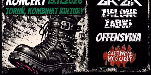 GA-GA ZIELONE \u017bABKI | OFFENSYWA | CZERWONE KO\u015aCIO\u0141Y | 13.11.2026 | TORU\u0143, KOMBINAT KULTURY