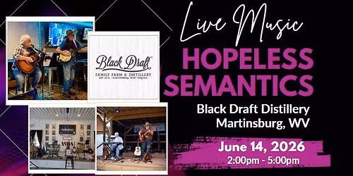 Hopeless Semantics @ Black Draft Distillery!