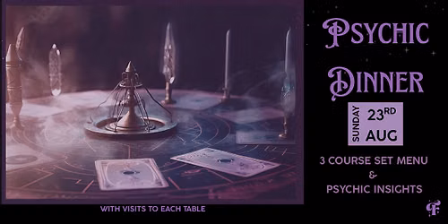 A Psychic Dinner Experience- August