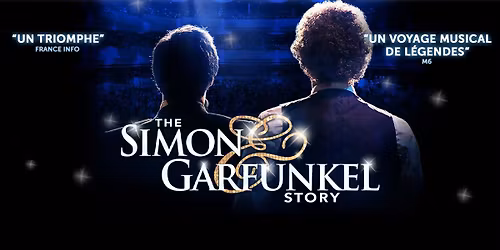 The Simon & Garfunkel Story \u2022 Arena, Reims \u2022 07\/04\/26