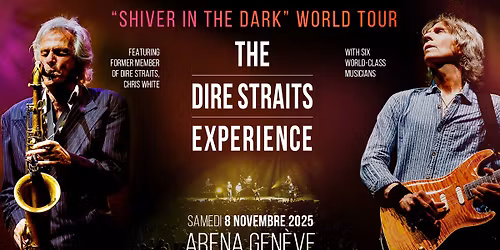 The Dire Straits Experience \u2022 Arena, Gen\u00e8ve \u2022 8 novembre 2025