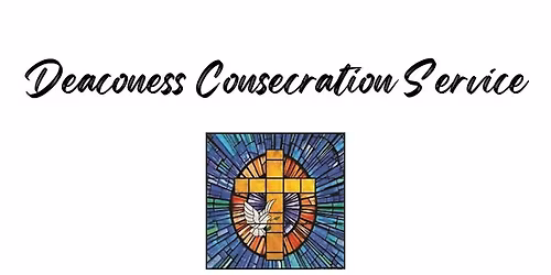 Deaconess Consecration Service